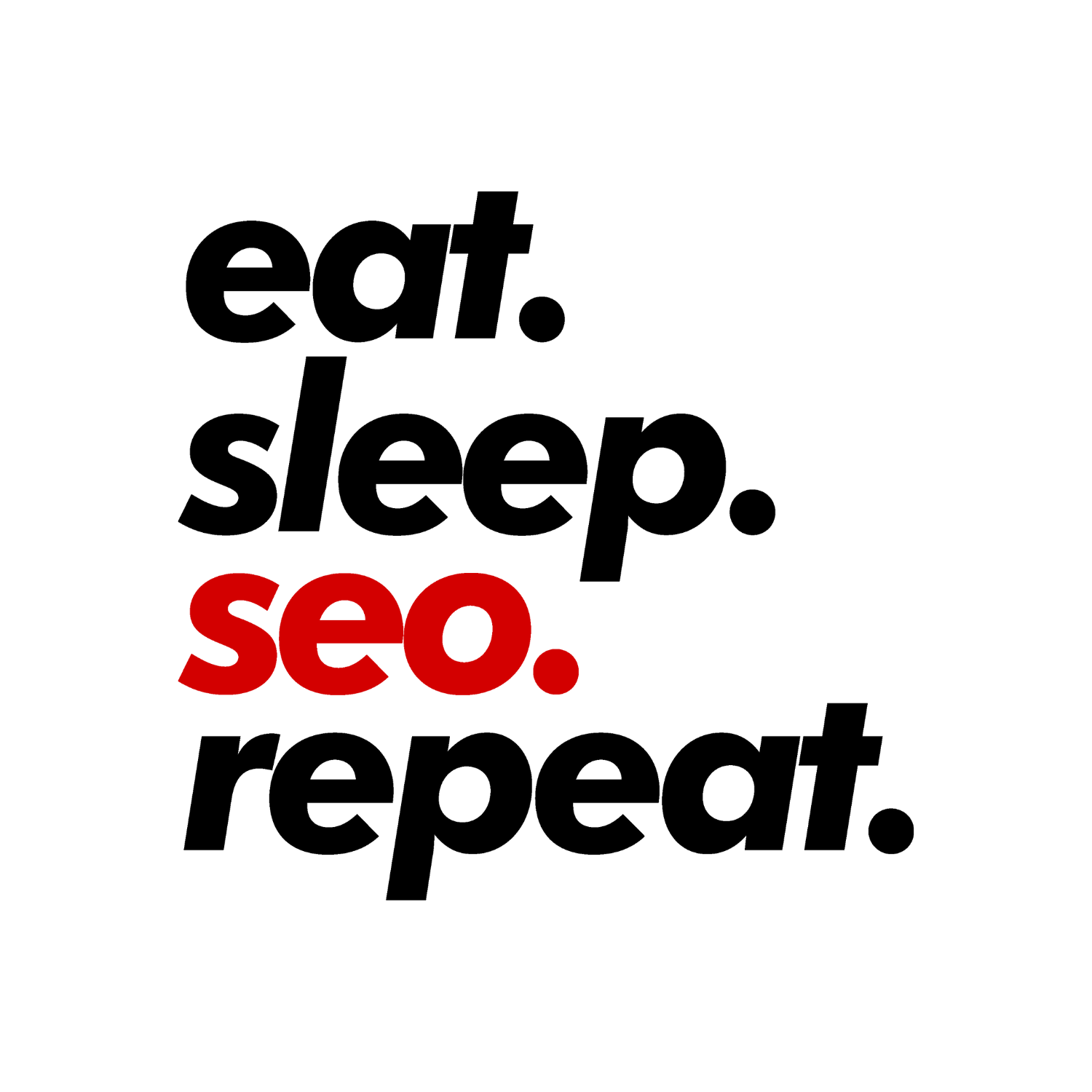 Eat Sleep SEO Repeat T-Shirt