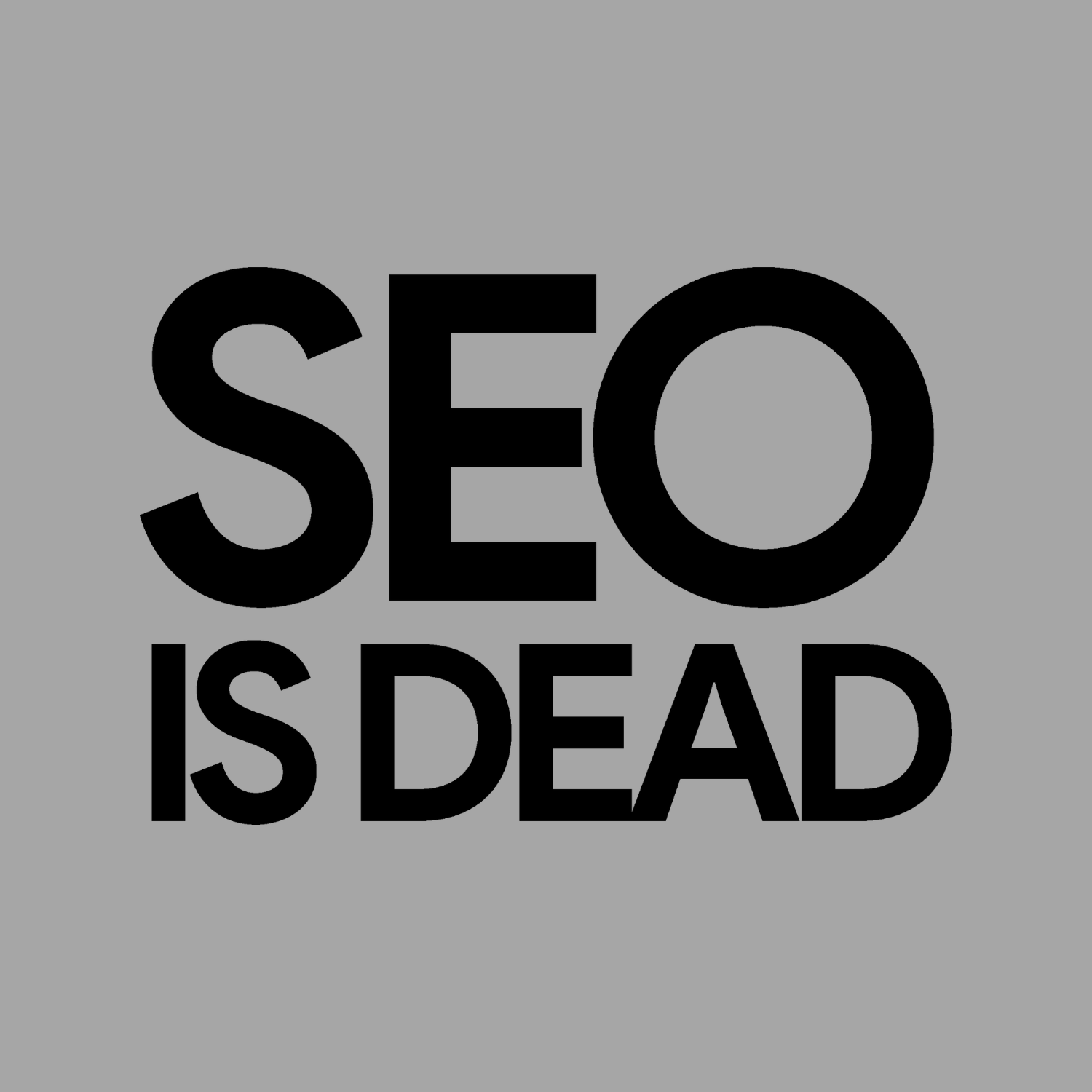 SEO Is Dead T-Shirt