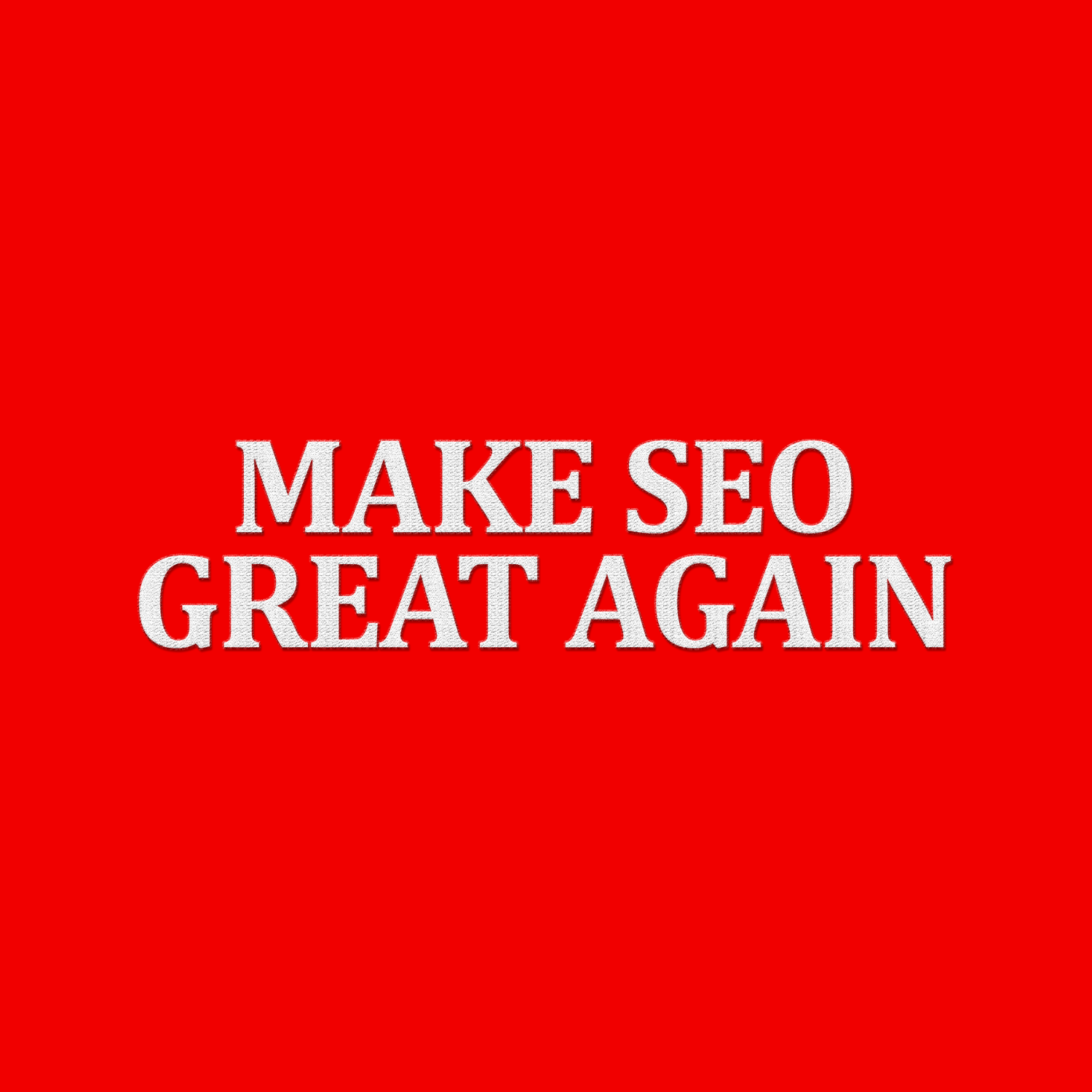 Make SEO Great Again T-Shirt